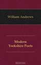 Modern Yorkshire Poets, William Andrews 