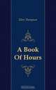 A Book Of Hours, Ellen Thompson 