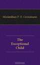 The Exceptional Child, Maximillian P. E. Groszmann 