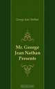 Mr. George Jean Nathan Presents, Nathan George Jean 