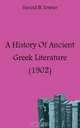 A History Of Ancient Greek Literature (1902), Harold N. Fowler 