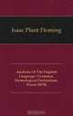 Analysis Of The English Language: Grammar, Etymological Derivations, Praxis (1875), Isaac Plant Fleming 