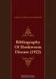 Bibliography Of Hookworm Disease (1922), Rockefeller Foundation International Health Board 