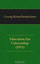 Education For Citizenship (1911), G. Kerschensteiner 