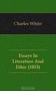 Essays In Literature And Ethic (1853), William Anderson O