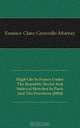 High Life In France Under The Republic: Social And Satirical Sketches In Paris And The Provinces (1884), Murray Eustace Clare 