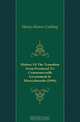 History Of The Transition From Provincial To Commonwealth Government In Massachusetts (1896), Harry Alonzo Cushing 