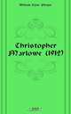 Christopher Marlowe (1912), William Lyon Phelps 