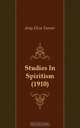 Studies In Spiritism (1910), Amy Eliza Tanner 