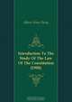Introduction To The Study Of The Law Of The Constitution (1908), Dicey Albert Venn 