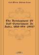 The Development Of Self-Government In India, 1858-1914 (1922), Cecil Merne Putnam Cross 