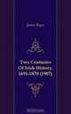 Two Centuries Of Irish History, 1691-1870 (1907), Bryce James 