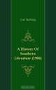 A History Of Southern Literature (1906), Carl Holliday 