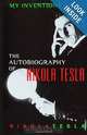 My Inventions: The Autobiography of Nikola Tesla, Nikola Tesla 