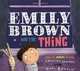 Emily Brown and the Thing, Cressida Cowell, Neal Layton 