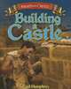 Building a Castle (Knights and Castles), Paul Humphrey 
