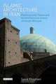 Islamic Architecture in Iran: Poststructural Theory and the Architectural History of Iranian Mosques (International Library of Iranian Studies), Saeid Khaghani 