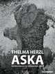 Thelma Herzl: Aska: Formations from Icelandic Volcanic Ash, Anton Herzl, Thelma Herzl 
