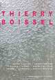 Thierry Boissel: Glass, Light, Architecture, Christine Jung, August Heuser 