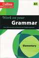 Collins Work on Your Grammar: Elementary A1, 