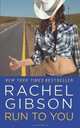 Run to You, Gibson Rachel 
