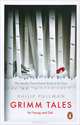 Grimm Tales for Young and Old, Philip Pullman 