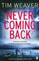 Never Coming Back, Tim Weaver 