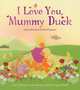 I Love You, Mummy Duck, Dawn Richards 