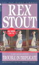 Trouble in Triplicate, Stout Rex 