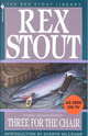 Three for the Chair, Stout Rex 