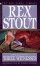 Three Witnesses, Stout Rex 