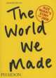 The World We Made. Alex McKay's Story from 2050, Jonathon Porritt 