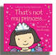 That's Not My Princess, Watt Fiona 