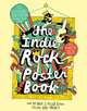 Indie Rock Poster Book, Andy Miller, Yellow Bird Project 