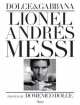 Lionel Andres Messi. Photos by Domenico Dolce, Domenico Dolce, Stefano Gabbana 