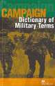 Campaign Dict of Military Terms, Richard Bowyer 