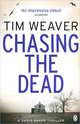Chasing the Dead, Tim Weaver 