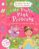My Pretty Pink Princess. Activity and Sticker Book, 