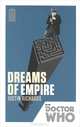 Doctor Who: Dreams of Empire, Justin Richards 