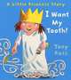 I Want My Tooth!, Tony Ross 