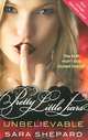Unbelievable, Sara Shepard 