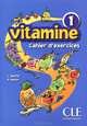 VItamine 1: Cahier d