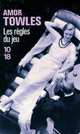 Les Regles Du Jeu, Amor Towles 
