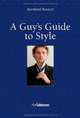 A Guy's Guide to Style, Bernhard Roetzel 