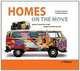 Homes on the Move. Mobile Architektur Homes on the Move. Mobile Architektur, Donato Nappo, Stefania Vairelli 