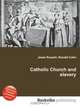 Catholic Church and slavery, Jesse Russel 