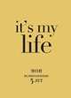 IT'S MY LIFE (золотая) (без вопросов), 