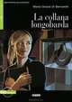 La collana longobarda (+ CD), Maria Grazia Di Bernardo 
