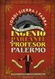 El Extraordinario Ingenio Parlante del Profesor Palermo, Jordi Sierra i Fabra 