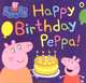 Peppa Pig: Happy Birthday, Peppa!, Gerlings Rebecca 